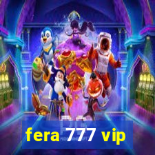 fera 777 vip